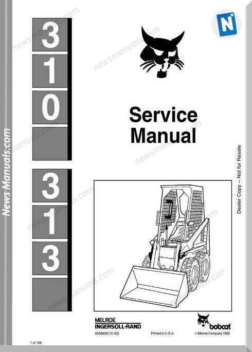 Bobcat 310 313 Skid Steer Loader Service Manual 6556606