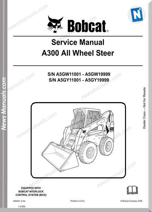 Bobcat A300 All Wheel Steer Sna5Gw11001 Service Manual