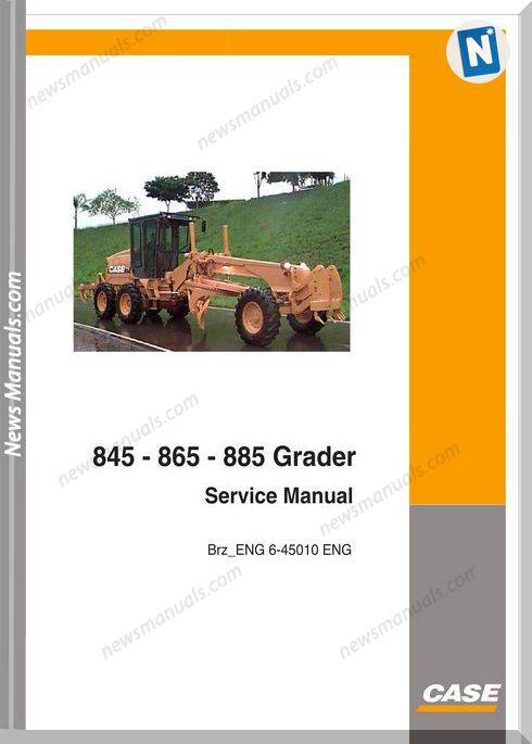 Case 845 865 885 Grader Service Manual