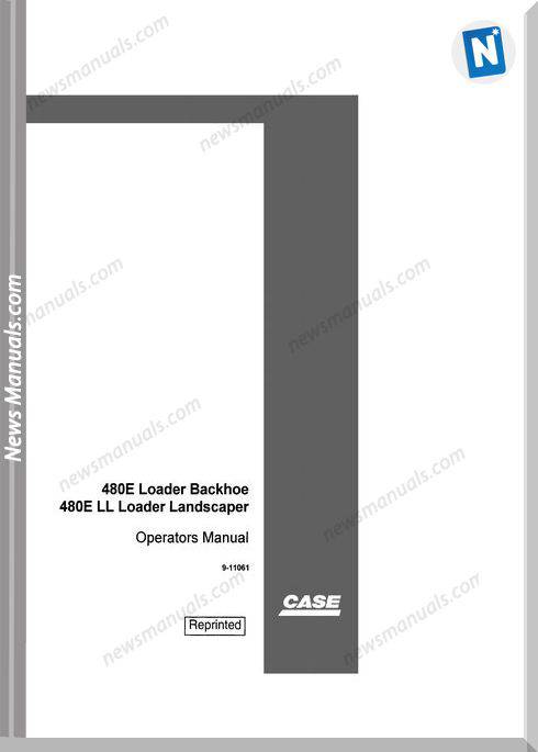 Case Backhoe Loader Model 480E Operator Manual