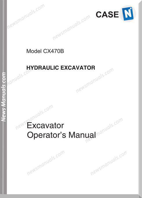 Case Excavator Cx470B Operators Manual