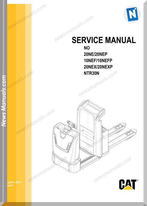 Caterpillar Forklifts No20Ne 10Ne Ntr30 Service Manual