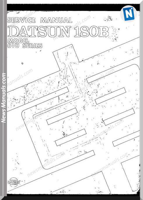 Datsun 180B Model 610 Series Service Manual