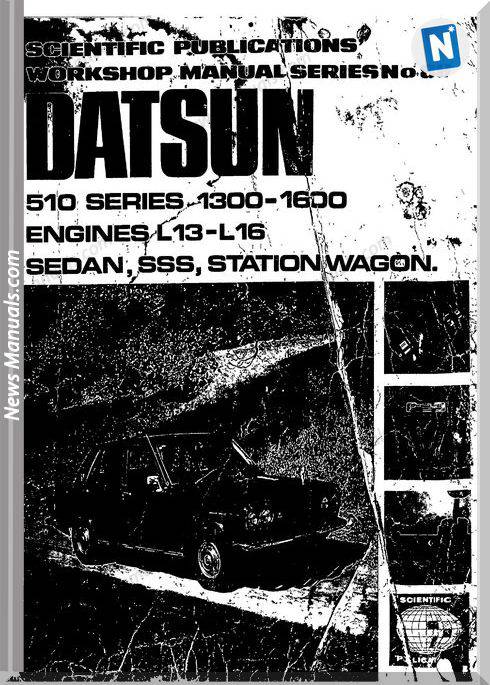 Datsun 510 1300 1600 L13 16 Sedan Workshop Manual