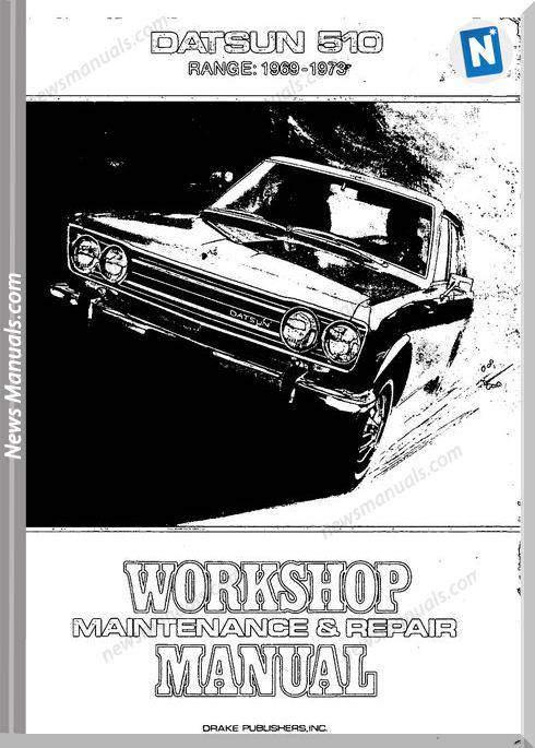 Datsun 510 1969 1973 Service Manual