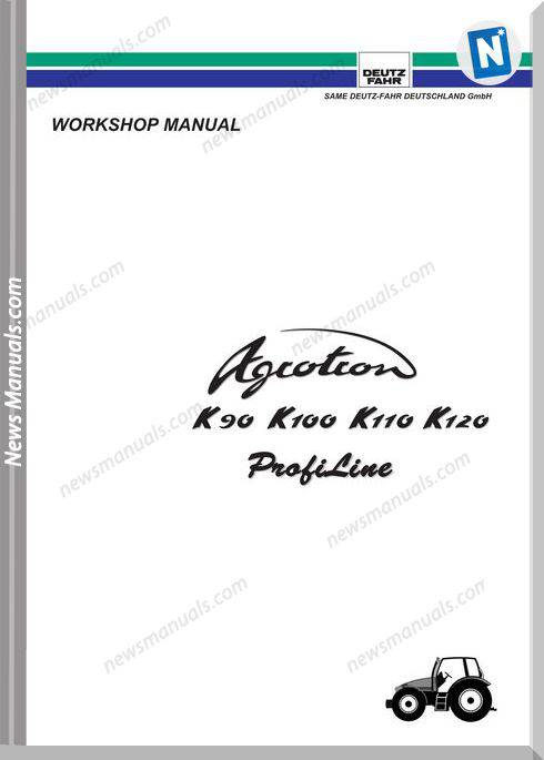 Deutz Fahr Agrotron K 90 100 110 120 Profiline Workshop Manual