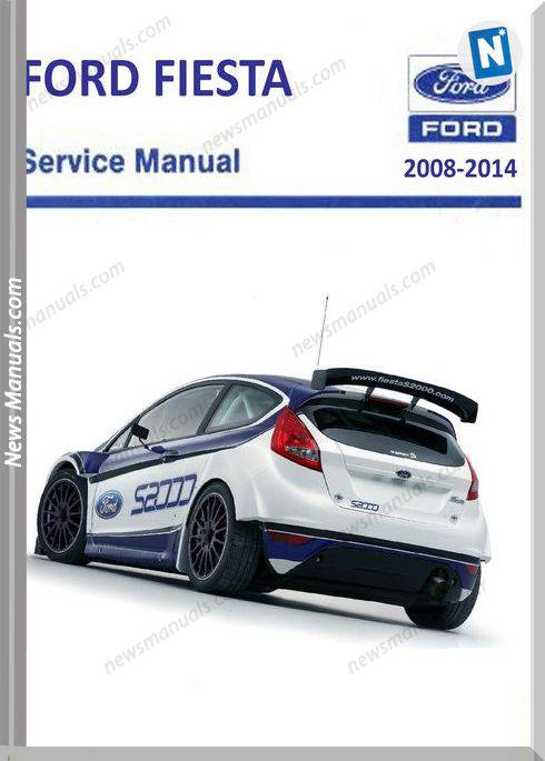 Ford Fiesta B299 Models 2008-2014 Repair Manual