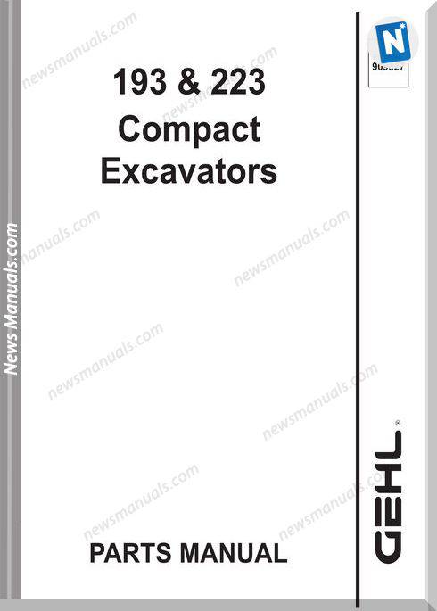 Gehl 193 223 Compact Excavator Parts Manual 909827