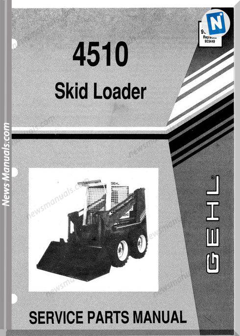 Gehl 4510 Models Skid Loader No 904059 Parts Manuals
