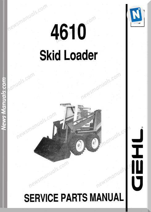 Gehl 4610 Models Skid Loader No 906014 Parts Manuals