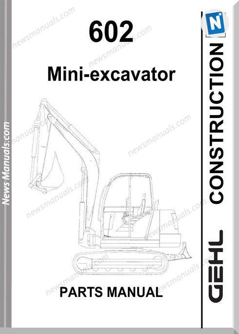 Gehl 602 Compact Excavator No 908543 Parts Manual