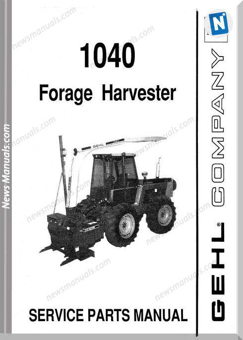 Gehl Agri 1040 Forage Harvester Parts Manual 904337