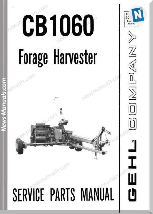Gehl Agri Cb1060 Forage Harvester Parts Manual 904519