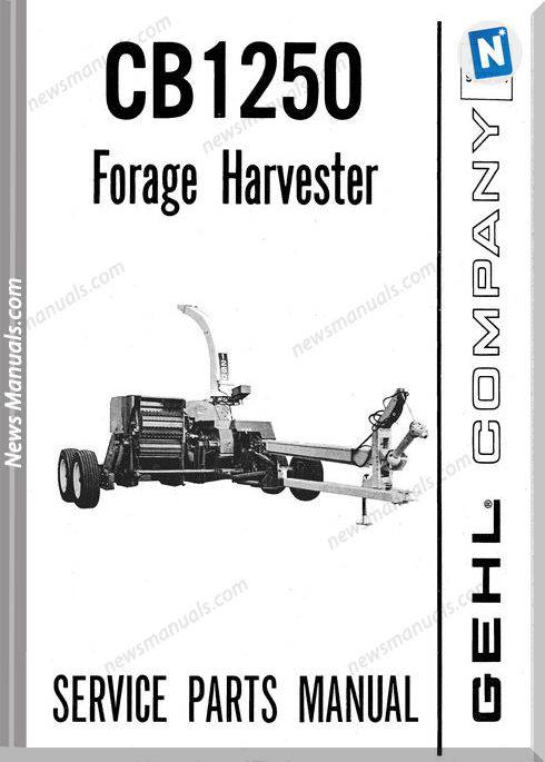 Gehl Agri Cb1250 Forage Harvester Parts Manual 902734