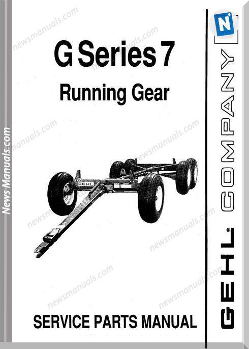 Gehl Agri G Series 7 Running Gear Parts Manual 904474