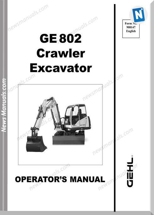 Gehl Compact Excavators 802 Models Operator Manual