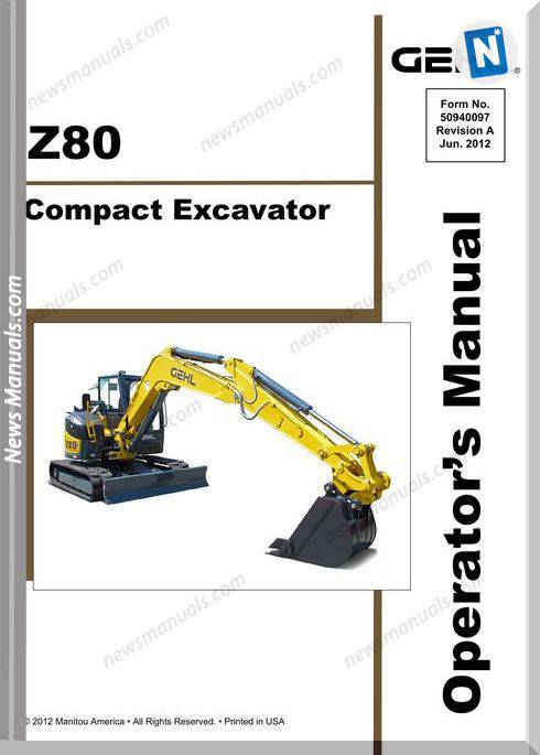 Gehl Compact Excavators Z80 00700 Operator Manual