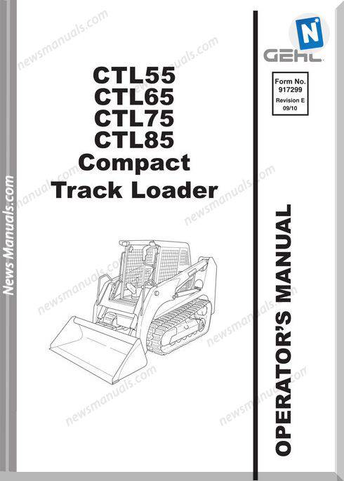 Gehl Cpt Track Loaders Ctl55 65 75 85 Operator Manual