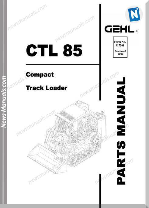 Gehl Ctl85 Compact Track Loader Parts Manual 917301C