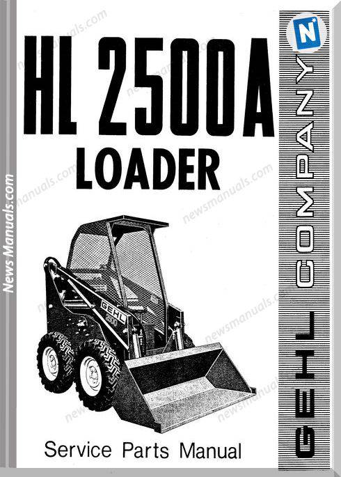 Gehl Hl2500A Skid Loader Parts Manual No. 901572