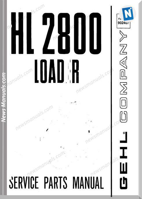 Gehl Sl2800 Models Skid Loader Parts Manual No 902407