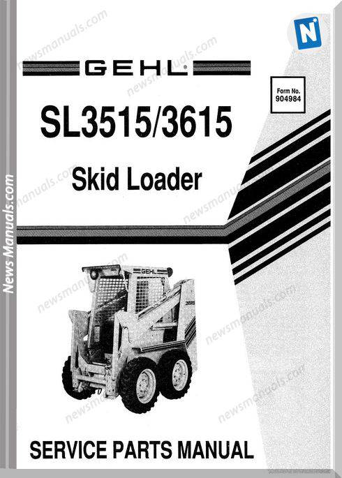 Gehl Sl3515 Sl3615 Skid Loader Parts Manual 904984