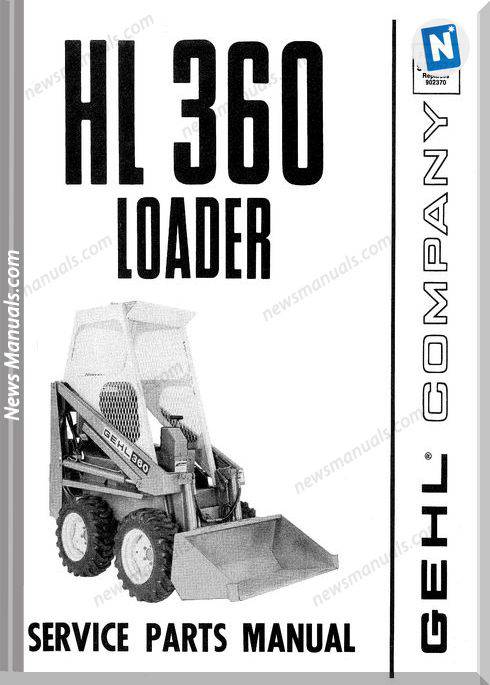 Gehl Sl360 Models Skid Loader Parts Manual No 902572