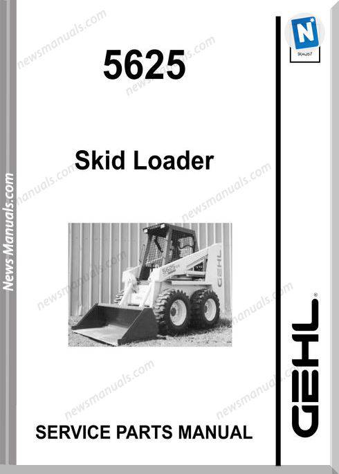 Gehl Sl5625 Skid Loader Parts Manual 907221 904267