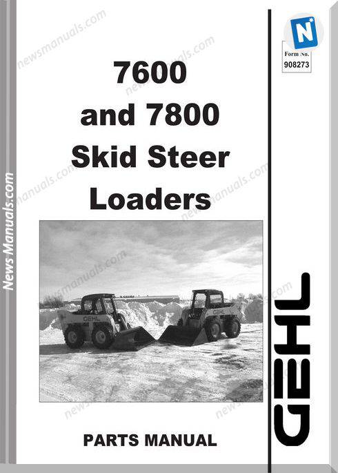 Gehl Sl7600 Sl7800 Skid Loader Parts Manual 908273