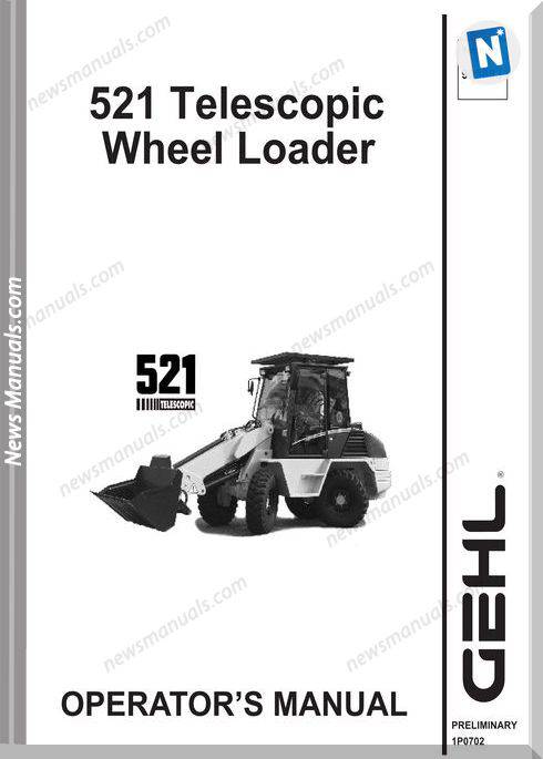 Gehl Wheel Steer 521T Models English Operator Manual