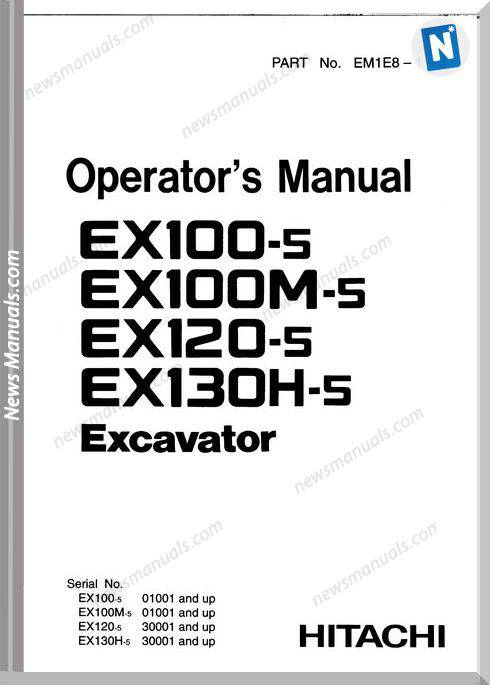 Hitachi Ex100-5, 100M-5, 120-5, 130H-5 Operation Manual