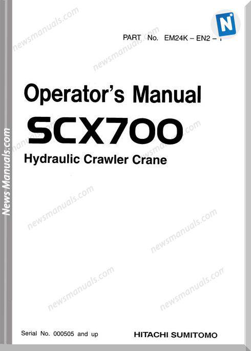 Hitachi Sumitomo Crawler Crane Scx700 Operator Manual
