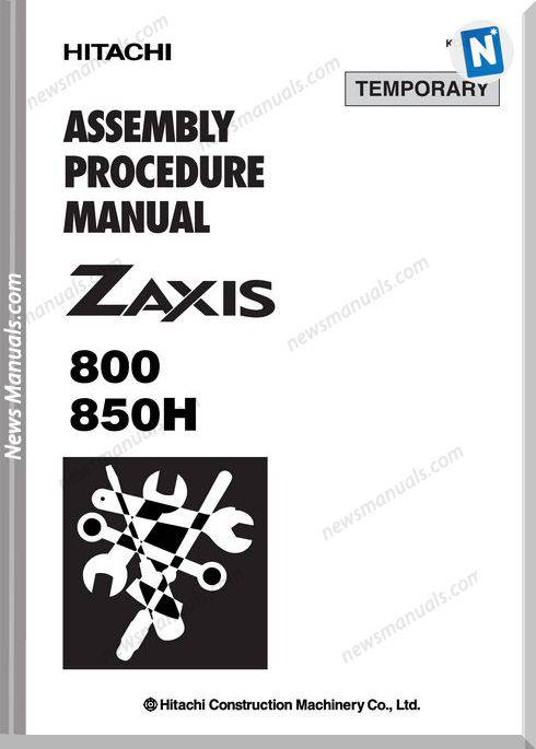 Hitachi Zaxis 800 850H Assembly Procedure Manual