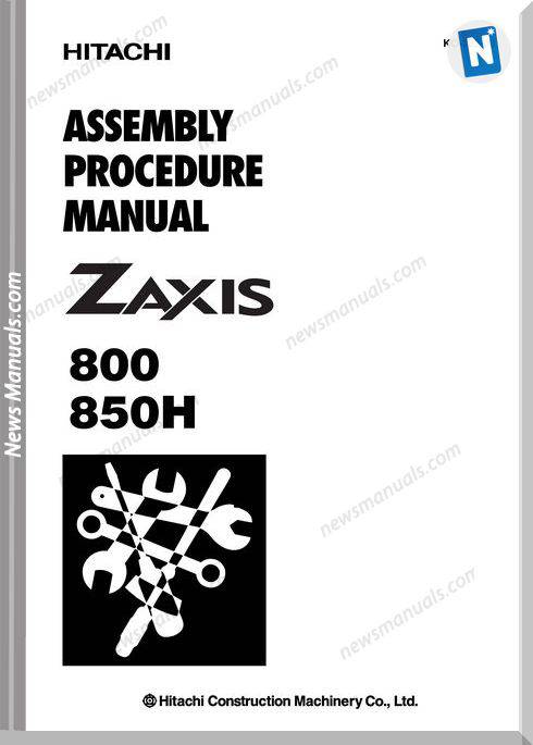 Hitachi Zaxis 800,850H Assenbly Procedure Repair Manual