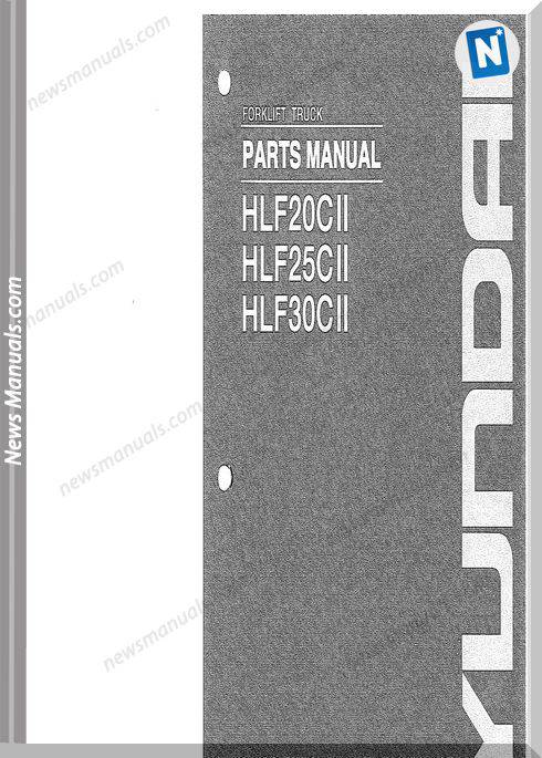 Hyundai Forklift Truck Hlf20C 25C 30C Ii Parts Manual