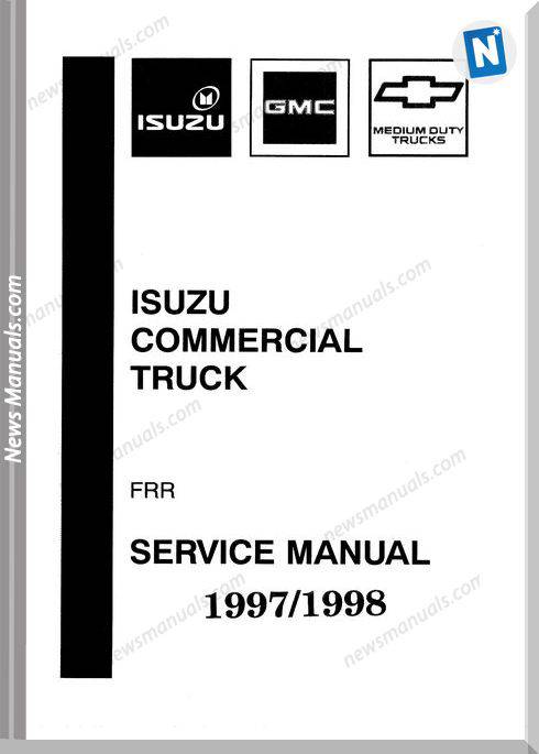 Isuzu Commercia Truck Fsr, Ftr, Fvr 1998 Service Manual