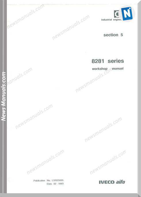 Iveco Industrial Engines Series 8281 Workshop Manual