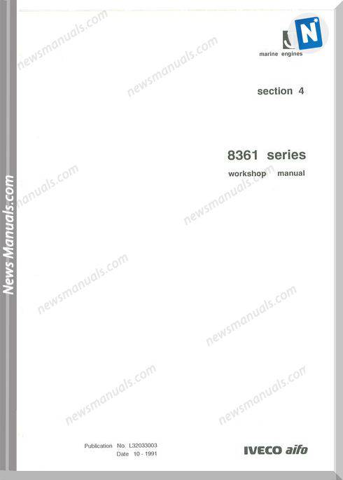 Iveco Marine Engines Series 8361 Workshop Manual