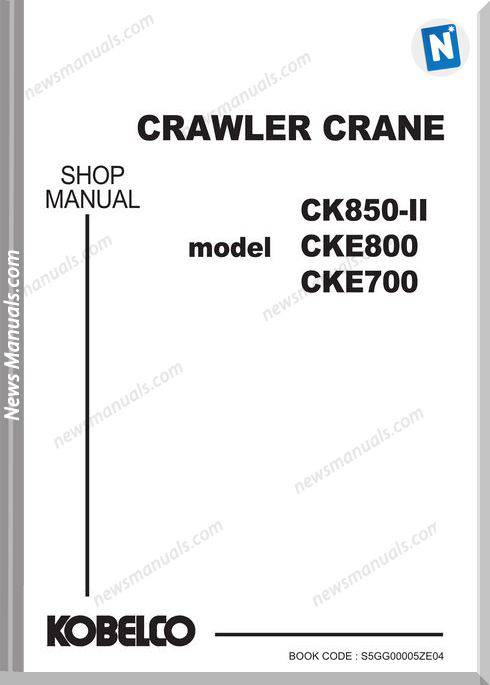 Kobelco Crawler Crane Ck850-2 Cke700 Cke800 Shop Manual