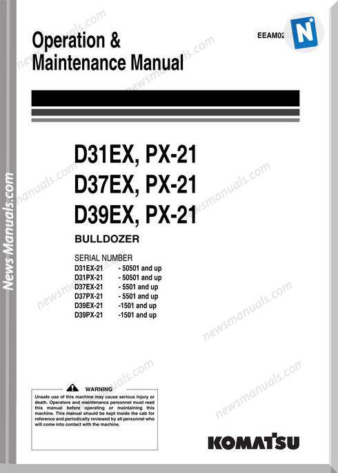 Komatsu Bulldozer D31 D37 D39 Ex Px 21 Om Maintenance Manual