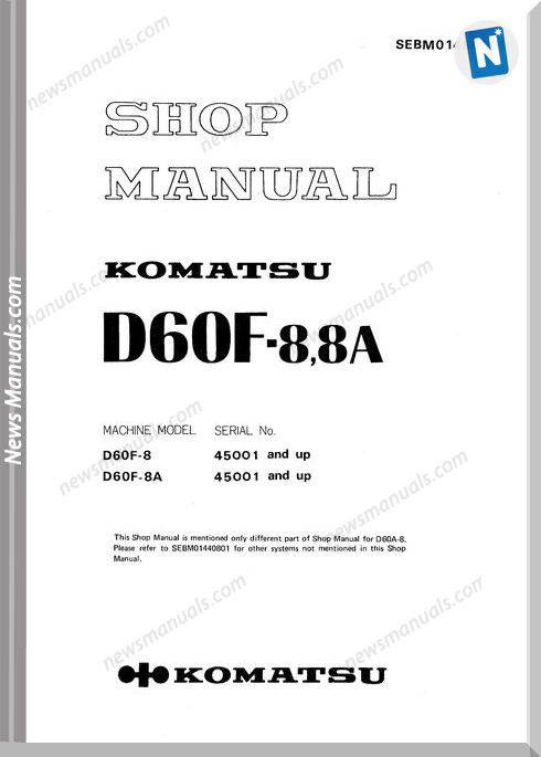 Komatsu Bulldozers D60F 8A Shop Manual