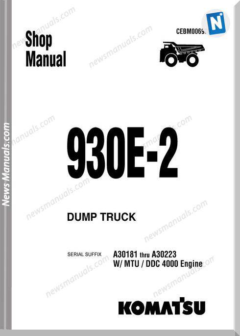 Komatsu Dump Truck 930E 2 A30181 A30223 Shop Manual