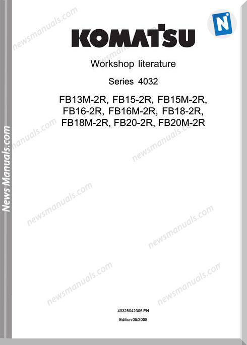 Komatsu Fb13,15,16,18,20(M)-2R S4032 Workshop Manual
