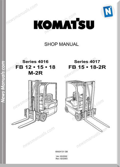 Komatsu Forklift Fb12,15,18 M-2R S4016,4017 Shop Manual