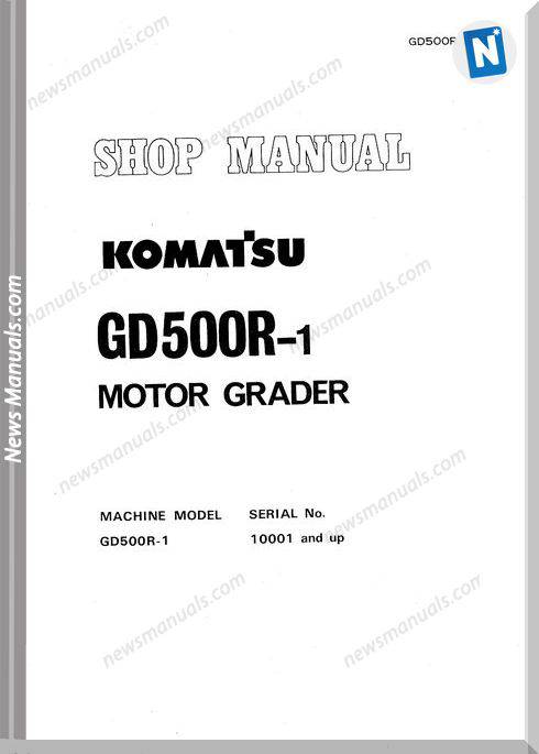 Komatsu Motor Grader Gd500R-1 Shop Manual