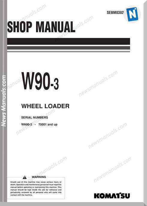 Komatsu Wheel Loaders W90-3 Shop Manual