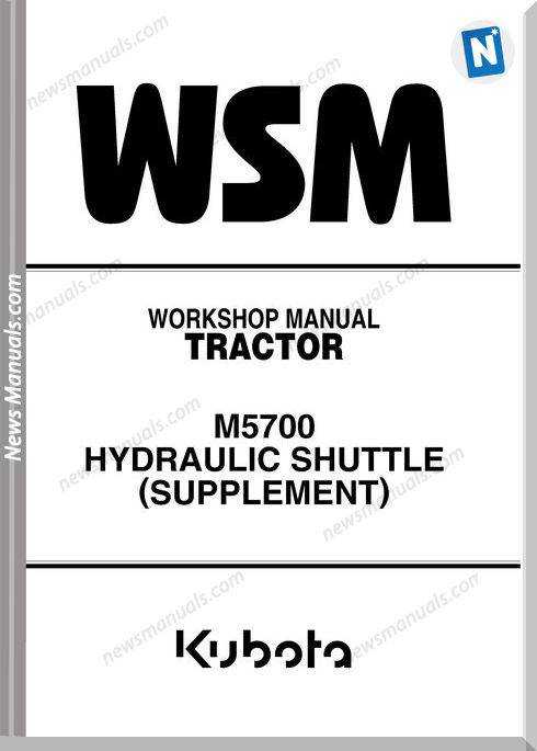 Kubota Serie M5700Hydraulic Shuttle Workshop Manual