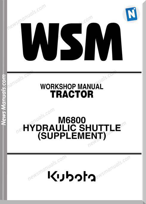 Kubota Serie M6800Hydraulic Shuttle Workshop Manual
