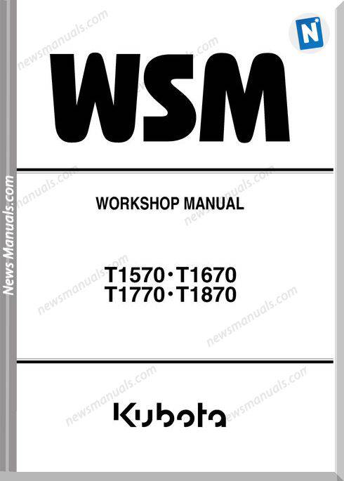 Kubota Series T1570,T1670,T1770,T1870 Workshop Manual