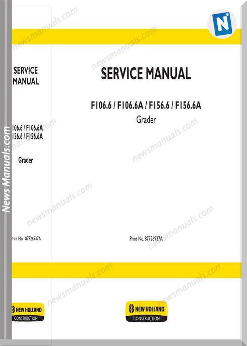 New Holland Grader F106.6 F106.6A F156.6 Service Manual